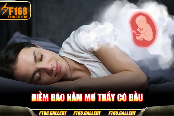 Điềm báo nằm mơ thấy có bầu Điềm báo nằm mơ thấy có bầu