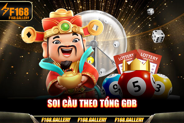 Soi cầu theo tổng GĐB Soi cầu theo tổng GĐB