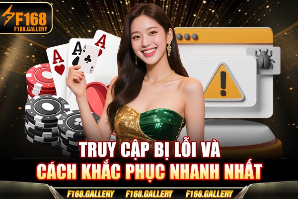 Truy cập bị lỗi và cách khắc phục nhanh nhất Truy cập bị lỗi và cách khắc phục nhanh nhất